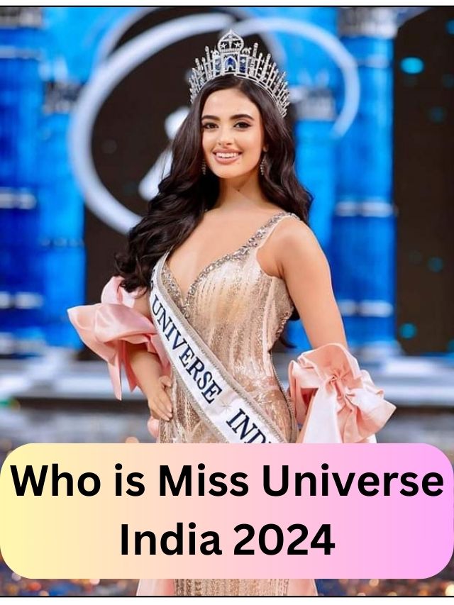 Who is Miss Universe India 2024